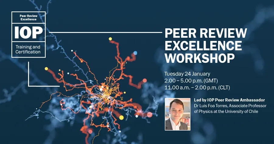 IOP Peer Review Excellence Workshop announcement, January 2023, led by IOP Peer Review Ambassador Luis Foa Torres